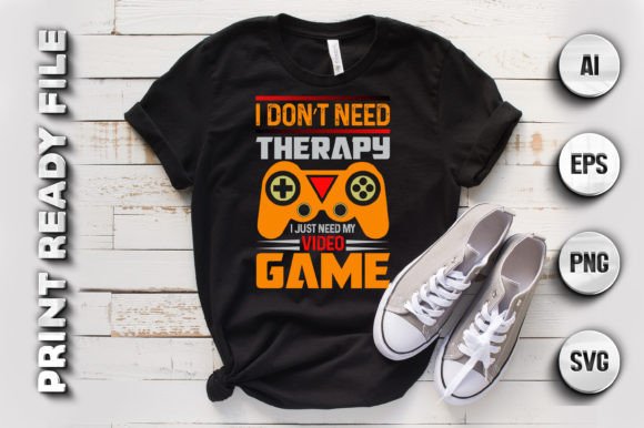 I Don't Need Therapy, I Just Need My Video Game