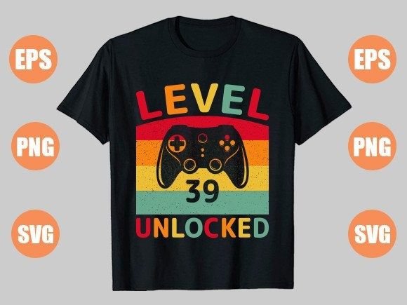 Level 39 Unlocked: Unleash Your Creativity with Premium Gaming T-Shirt Designs